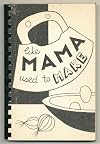 Like Mama Used to Make: A Collection of Favorite and Traditional Jewish Dishes