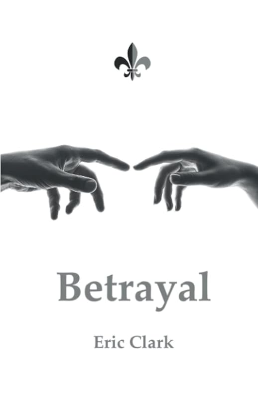 Betrayal by Eric Clark