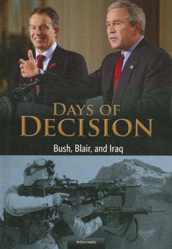 Bush, Blair, and Iraq: Days of Decision by Andrew Langley