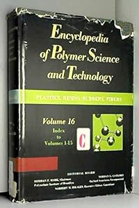Encyclopedia of Polymer Science and Technology