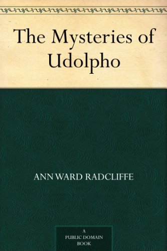 The Mysteries of Udolpho by Ann Ward Radcliffe
