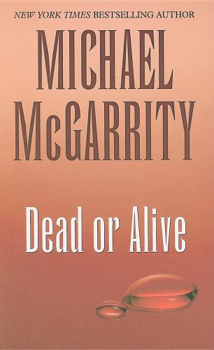 Dead or Alive: A Kevin Kerney Novel by Michael McGarrity