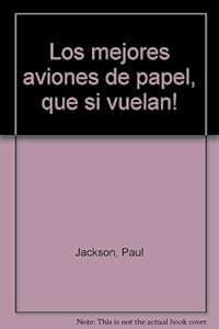 Los mejores aviones de papel, que si vuelan!
