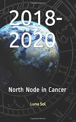 2018-2020: North Node in Cancer