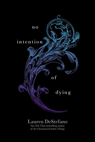 No Intention of Dying by Lauren DeStefano