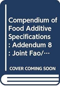 Compendium of Food Additive Specifications: Addendum 8 (FAO Food and Nutrition Papers)