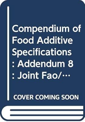 Compendium of Food Additive Specifications: Addendum 8 (FAO Food and Nutrition Papers)