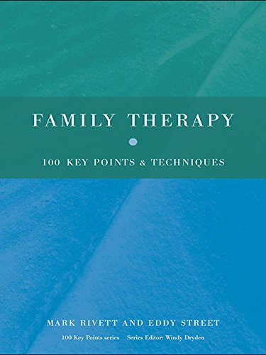 Family Therapy: 100 Key Points and Techniques by Mark Rivett