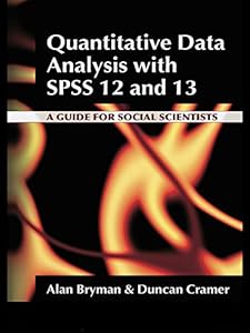 Quantitative Data Analysis with SPSS 12 and 13: A Guide for Social Scientists