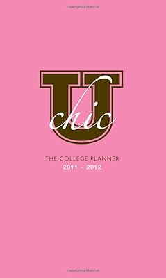 2012 U Chic: The College Planner 2011-2012