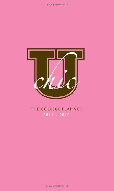 2012 U Chic: The College Planner 2011-2012 by Christie Garton