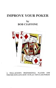 Improve Your Poker by Bob Ciaffone