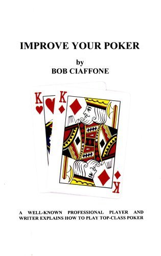 Improve Your Poker by Bob Ciaffone