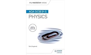 My Revision Notes: AQA GCSE (9-1) Physics by Nick England