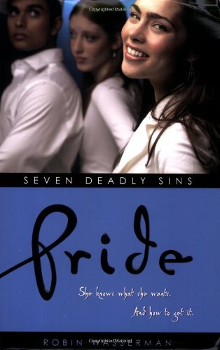 Pride (Seven Deadly Sins) by Robin Wasserman