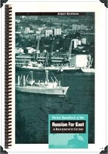 The Russian Far East: A Reference Guide by Elisa B. Miller