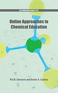 Online Approaches to Chemical Education (ACS Symposium Series) by Dorian A. Canelas
