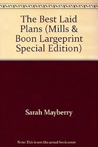 The Best Laid Plans by Sarah Mayberry
