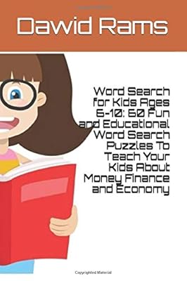 Word Search for Kids Ages 6-10: 60 Fun and Educational Word Search Puzzles To Teach Your Kids About Money Finance and Economy
