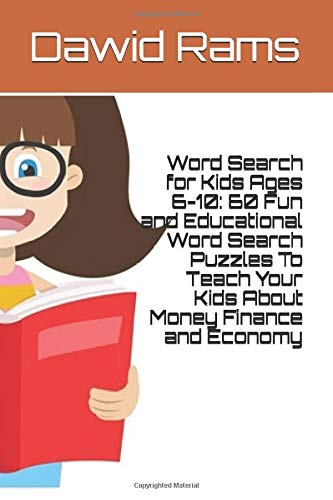 Word Search for Kids Ages 6-10: 60 Fun and Educational Word Search Puzzles To Teach Your Kids About Money Finance and Economy by Dawid Rams