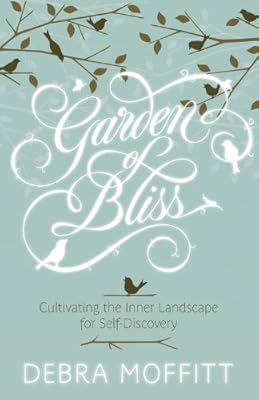 Garden of Bliss: Cultivating the Inner Landscape for Self-Discovery