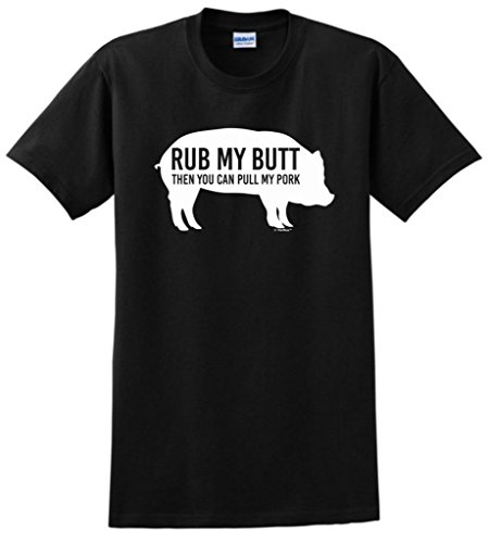 Rub My Butt Then You Can Pull My Pork Funny BBQ T-Shirt