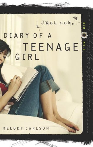 Just Ask (Diary of a Teenage Girl) by Melody Carlson