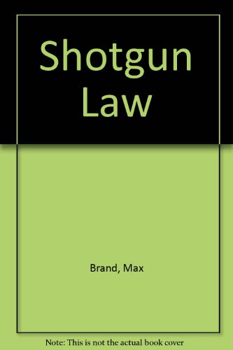 Shotgun Law by Max Brand
