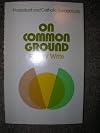On Common Ground: Protestant and Catholic Evangelicals