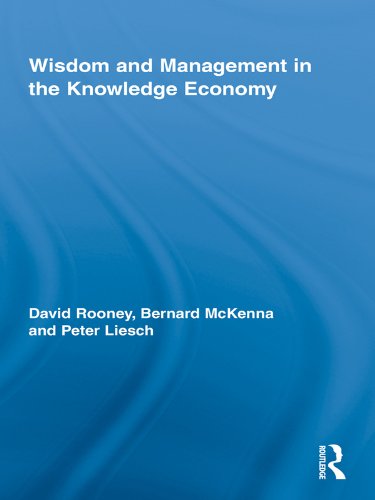 Wisdom and Management in the Knowledge Economy (Routledge Research in Strategic Management Book 5) by David Rooney