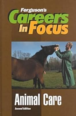 Careers in Focus: Animal Care, Second Edition