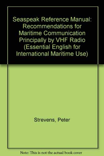 Seaspeak Reference Manual (Essential English for International Maritime Use) by Peter D. Strevens
