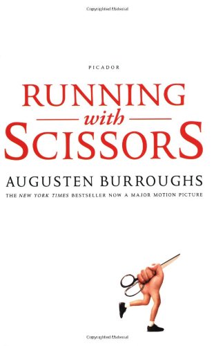 Running with Scissors: A Memoir by Augusten Burroughs