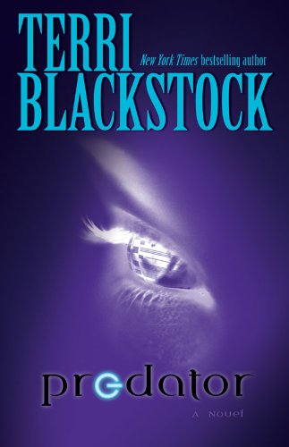 Predator: A Novel by Terri Blackstock
