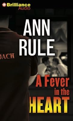 A Fever in the Heart: And Other True Cases