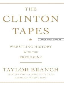 The Clinton Tapes: Wrestling History With the President