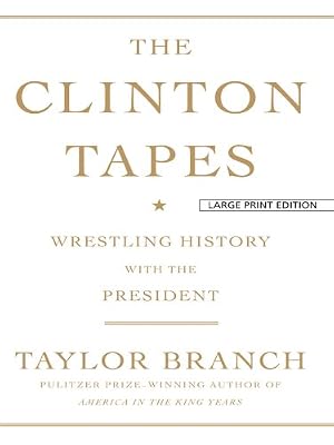 The Clinton Tapes: Wrestling History With the President