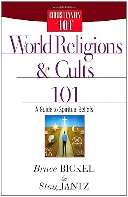 World Religions and Cults 101: A Guide to Spiritual Beliefs (Christianity 101®)