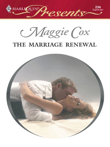 The Marriage Renewal by Maggie Cox