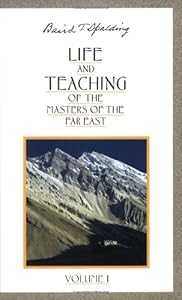 Life and Teaching of the Masters of the Far East, Vol. 1