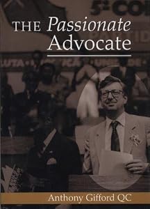 The Passionate Advocate by Tony Gifford