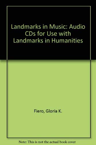 LANDMARKS in Music: Audio CDs for use with LANDMARKS in Humanities: Audio CD for use with Landmarks in Humanities by Gloria Fiero