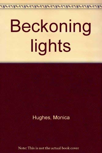 Beckoning lights by Monica Hughes