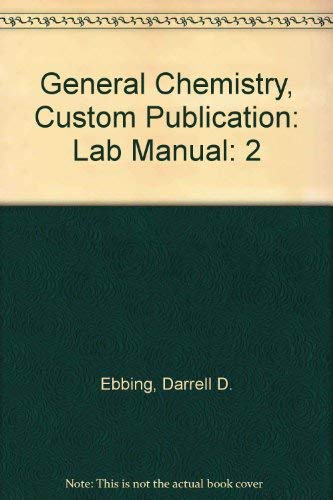 General Chemistry, Custom Publication: Lab Manual by Darrell D. Ebbing