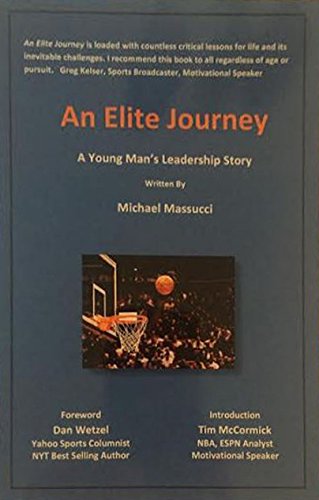 An Elite Journey: A Young Man's Leadership Story by Michael Massucci