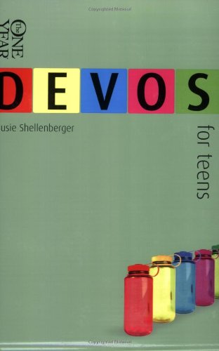 The One Year Devotions for Teens: DEVOS by Susie Shellenberger