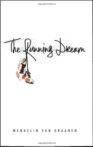 The Running Dream by Wendelin Van Draanen