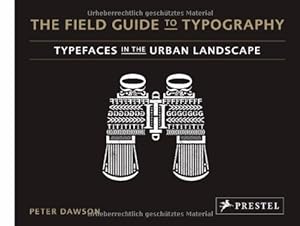 The Field Guide to Typography: Typefaces in the Urban Landscape