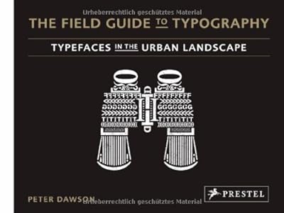 The Field Guide to Typography: Typefaces in the Urban Landscape