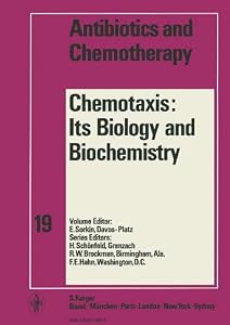 Chemotaxis: Its Biology and Biochemistry (Antibiotics and Chemotherapy) by E. Sorkin